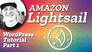 AMAZON Lightsail and WordPress Install - Part 1