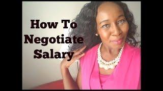 How To Negotiate Salary!