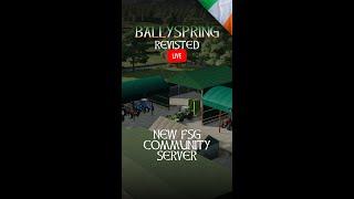  LIVE - Ballyspring - New Free to Play - FSG Community Server - VERTICAL