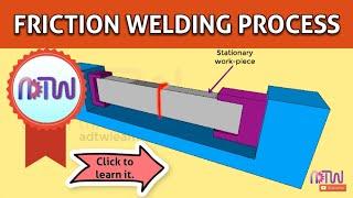 FRICTION WELDING | How friction welding process works | Types of friction welding.