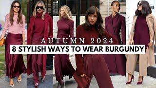 8 Stylish Ways to Wear Burgundy This Autumn 2024.