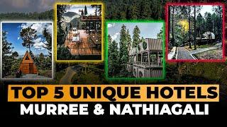 Top 5 Unique Hotels in Murree & Nathiagali | Murree | Nathiagali