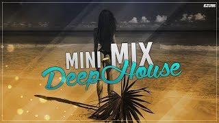 Deep House  [MiniMix] Vol. #002 | EZUMI