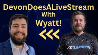 DevonDoesTech Does A Live Stream with Special Guest Wyatt! #16