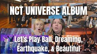 NCT UNIVERSE ALBUM DIVE | LET'S PLAY BALL, EARTHQUAKE, DREAMING & BEAUTIFUL MV REACTIONS