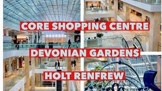 HOLT RENFREW-DEVONIAN GARDENS-CORE SHOPPING CENTRE CALGARY.