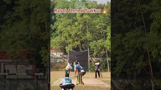 Rasel Ahmed Sukkur  #shorts #cricket #viral #srksports #tranding