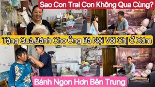 #649 Ông Bà Hỏi Tại Sao Không Rước Con Trai Qua?Ngày Đầu Tiên Về Trung Quốc Bất Ổn.Bánh Ngon Quá