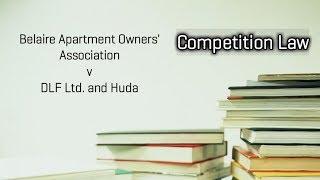 Belaire Apartment Owner's Association v. DLF Ltd. & Huda, Competiton Law