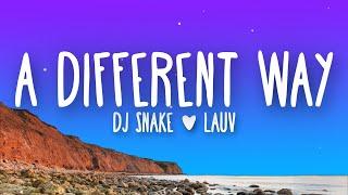 DJ Snake & Lauv - A Different Way (Lyrics)