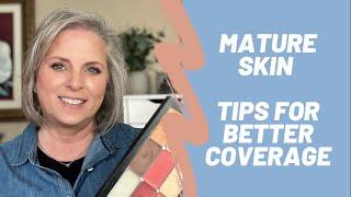 SEINT for Mature Skin - Tips for Better Coverage