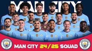 UPDATED SQUAD...MANCHESTER CITY 2024/25 FULL FIRST TEAM SQUAD.