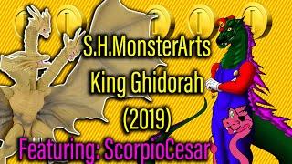 S.H.MonsterArts King Ghidorah (2019) Review||(Featuring ScorpioCesar)