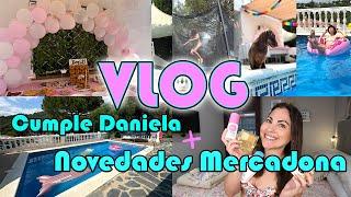 VLOG! FIESTA de CUMPLE de DANIELA ¿CÓMO lo ORGANICÉ? + NOVEDADES MERCADONA | Carla Wonderland