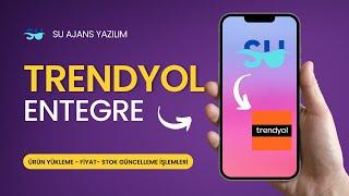 SU AJANS YAZILIM İLE 5 DK'DA TRENDYOLA 5000+ DEN FAZLA ÜRÜN YÜKLE STOK VE FİYAT GÜNCELLE !!