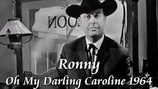 Ronny - Oh My Darling Caroline (Film 1964)