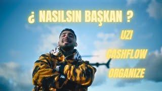 UZI x CASHFLOW x ORGANIZE - NASILSIN BAŞKAN ?