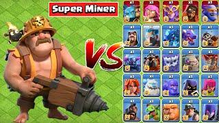 SUPER MINER VS ALL TROOPS | CLASH OF CLANS