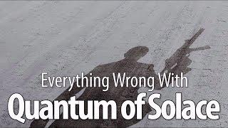 Everything Wrong With Quantum Of Solace - Redux