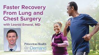 Princeton Health onDemand: Faster Recovery from Lung and Chest Surgery