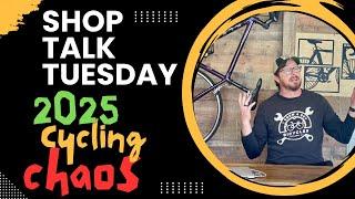  Shop Talk Tuesday  2025 Cycling Chaos ️ Latest Topics