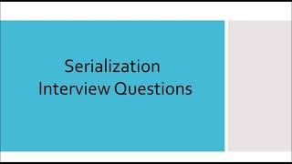 Serialization Interview Questions (3+ years )