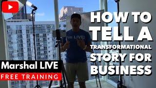 How To Tell A Transformational Story