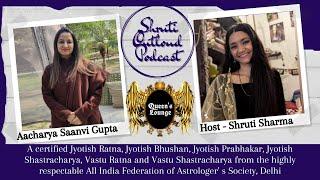 Cosmic Exchange - Astrology, Vaastu & Numerology with saanvi gupta * Shruti Outloud Podcast