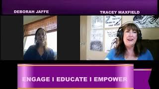 Engage Educate Empower with Tracey Maxfield- April 2nd, 2020