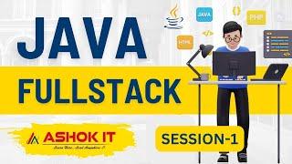 Java Fullstack @ 6:00 PM IST By Mr. Shekher | Session-01 | Ashok IT