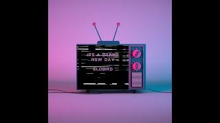 slObird - Brand New Day