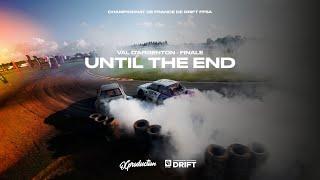 UNTIL THE END - AFTERMOVIE ROUND 5 (FINALE) - CHAMPIONNAT DE FRANCE DE DRIFT FFSA