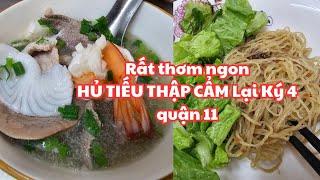 Sài Gòn quận 11: Chỉ 45k, RẤT NGON Hủ tiếu thập cẩm Lại Ký 4, Nước sốt sả thơm lừng, VUI VẺ