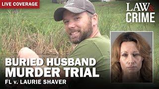 LIVE: Buried Husband Murder Trial — FL v. Laurie Shaver — Pretrial Hearing