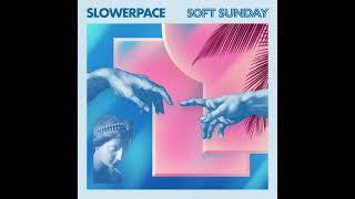 slowerpace 音楽 : Soft Sunday