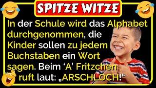 Spitze Witze: In der Schule wird das Alphabet durchgenommen, beim ‘A’ meldet sich nur Fritzchen 