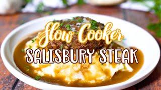 How to make: Slow Cooker Salisbury Steak