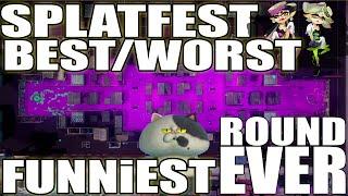 SPLATFEST BEST/WORST & Funniest Round EVER!!! in Splatoon