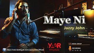 Maye Ni | Jazzy John | Cover Song | Pakistani Folk Song | Urdu Hindi Song