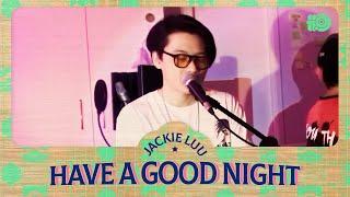 JACKIE LUU - HAVE A GOODNIGHT | CẦM KỲ THI HỘI 2021 - CHẶNG 1: CẦM