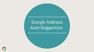 Google Address Auto-Suggestion | v7.1