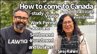 Canada Ane ke bahot sare Raste-LAWTIQ.COM-Ali Salman Se Bat Cheet-Visit Visa-Student-Work Permit-