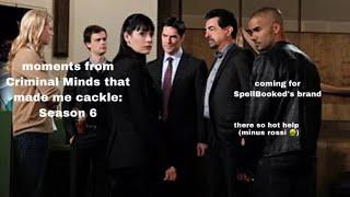 Moments from criminal minds that make me cackle | season 6