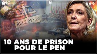 10 ANS DE PRISON : MARINE LE PEN SERA INCARSERÉE