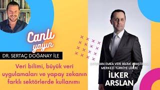 EXPERIAN VERİ BİLİMİ ARAŞTIRMA MERKEZİ TÜRKİYE LİDERİ DR. İLKER ARSLAN ile VERİ BİLİMİNİ KONUŞTUK