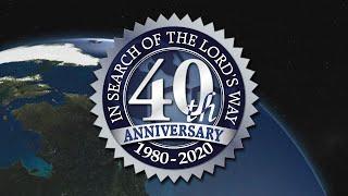 40 Years of "In Search of the Lord's Way"