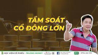 TẦM SOÁT CỔ ĐÔNG LỚN?