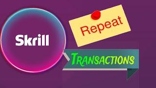 skrill: Repeat transaction ll how to repeat transaction in skrill