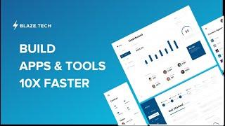 Blaze.tech: Build apps and tools 10x faster