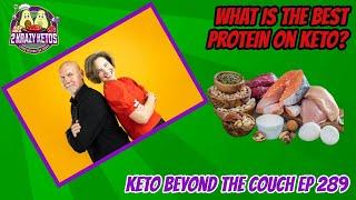 What is the best protein on Keto? | Keto Beyond the Couch ep 289